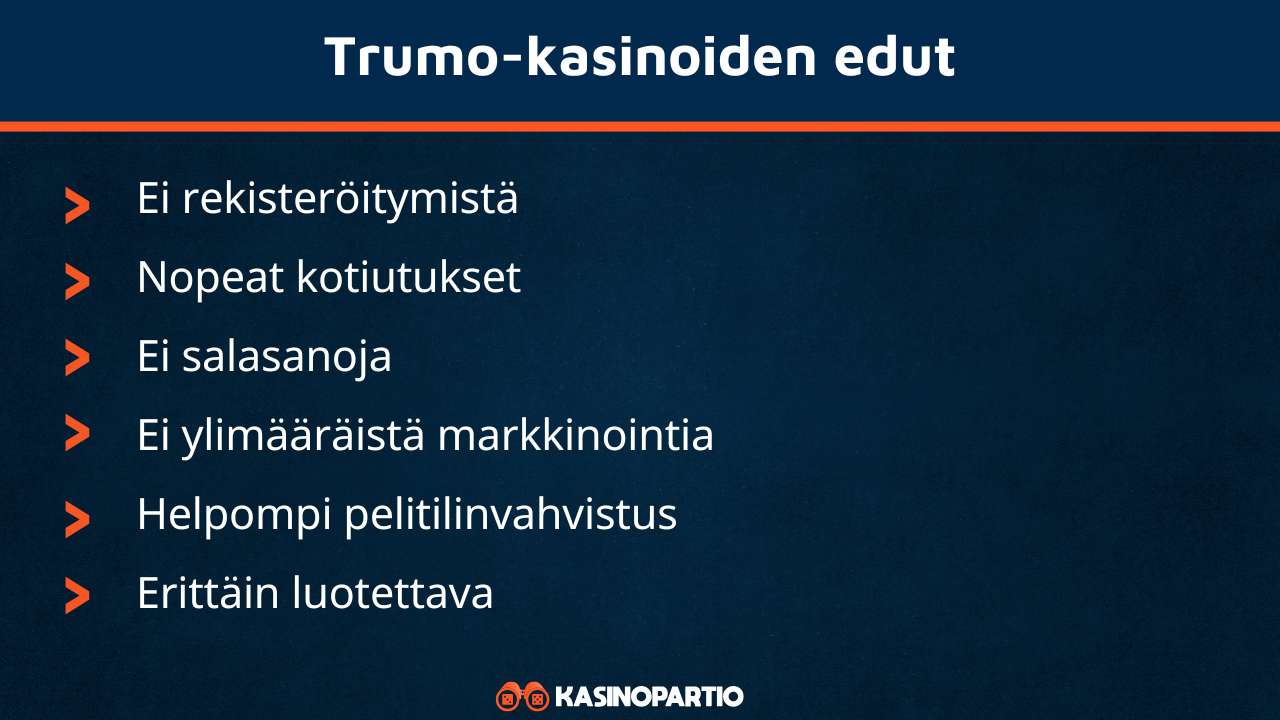 Trumo kasinot omaavat nämä edut