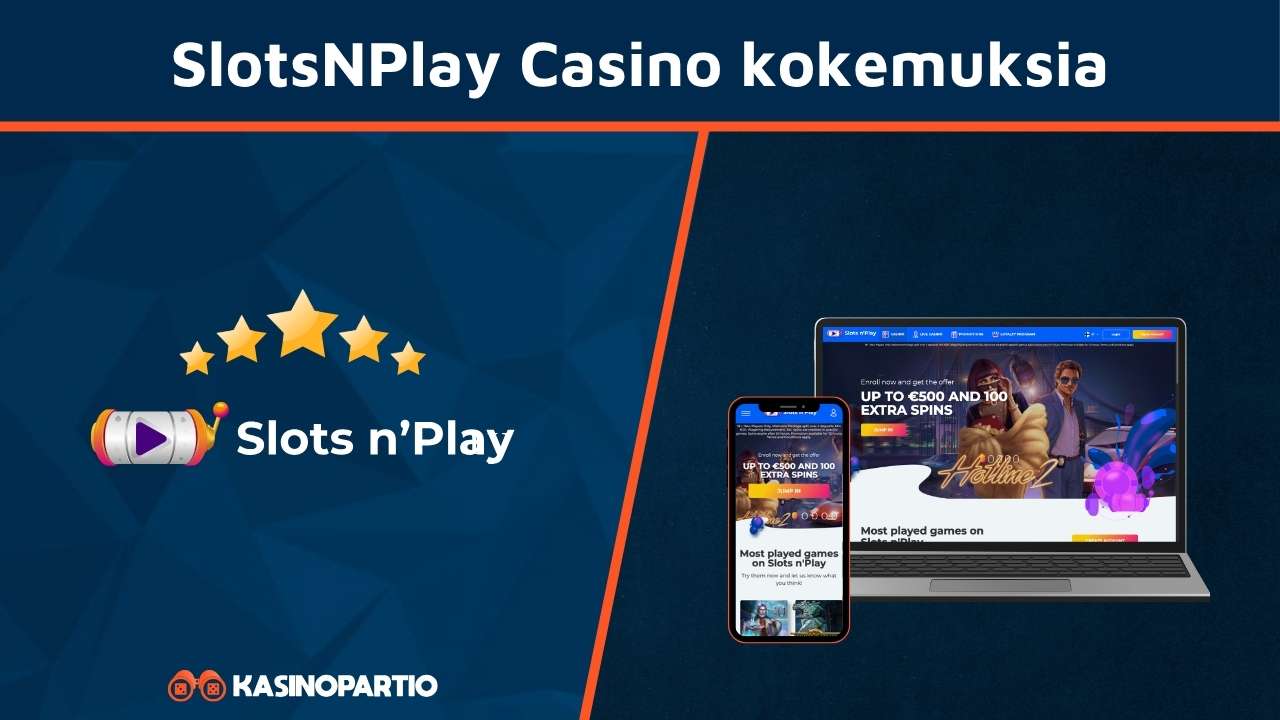SlotsNPlay casino kokemuksia