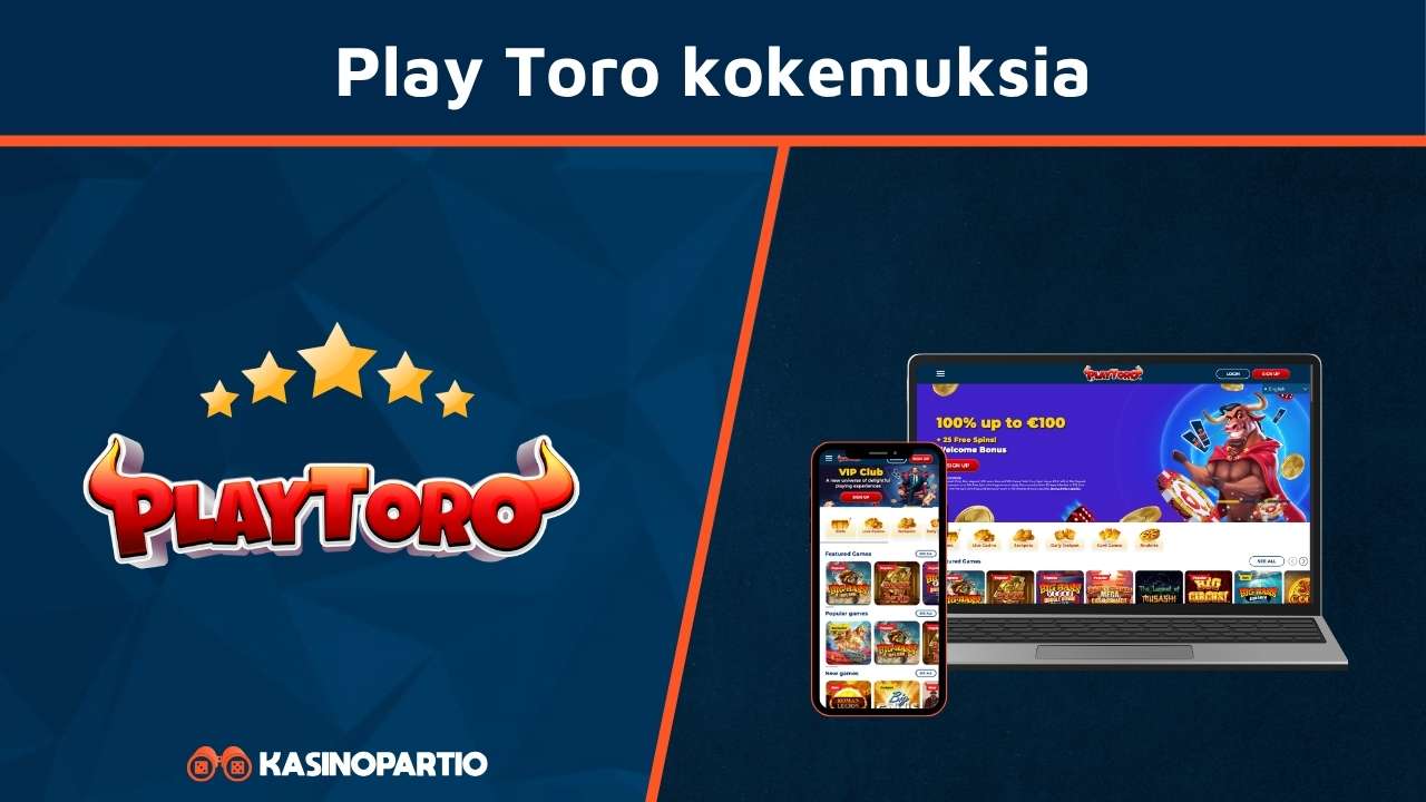 Play Toro kokemuksia
